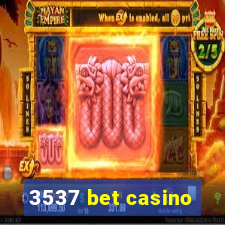 3537 bet casino